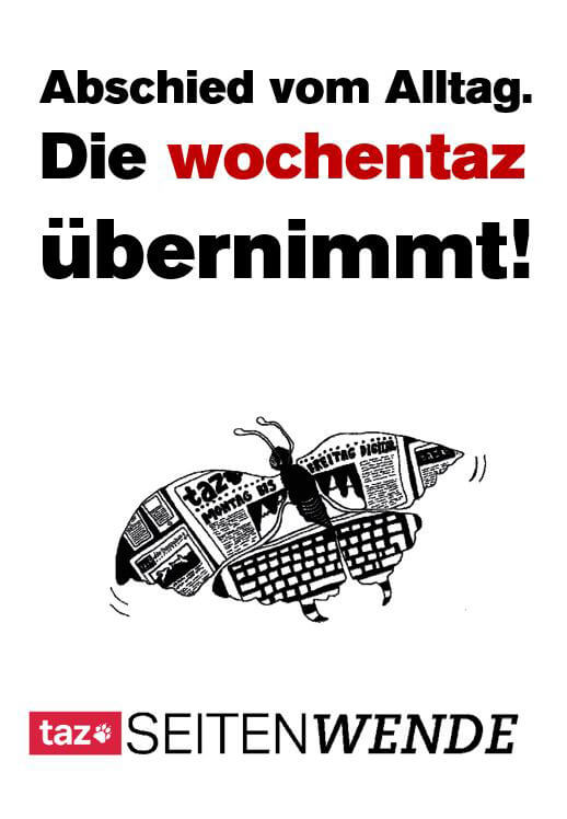 Die wochentaz – bald die einzige gedruckte taz Die wochentaz – bald die einzige gedruckte taz
